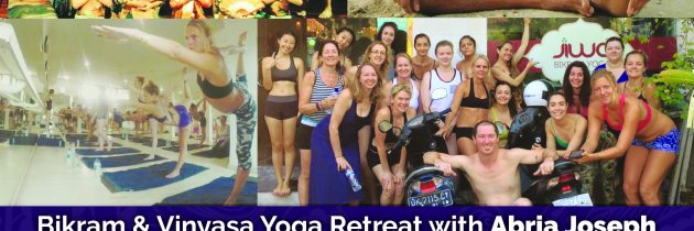 Bikram & Vinyasa Yoga Retreat with Abria Joseph – Bali – May 2016